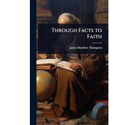 Through Facts to Faith