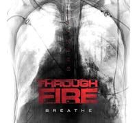 Through Fire - Breathe (2 LP, Solid White Vinyl) [VINYL]