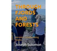 THROUGH FJORDS AND FORESTS: Norway’s Lofoten Hiking Routes
