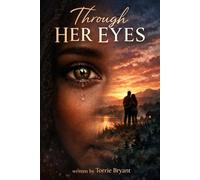 Through Her Eyes: PartOne