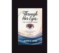 Through Her Eyes: The Journey Back: A Thoughtful Reflection on the Story Behind “The Twisted Tale of Amanda Knox”