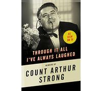Through it All I've Always Laughed: Memoirs of Count Arthur Strong