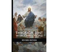 Through Lent with John's People: Revised Edition