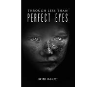 Through Less Than Perfect Eyes