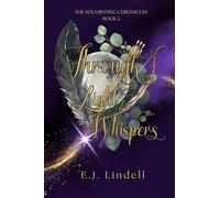 Through Light & Whispers