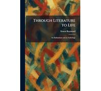 Through Literature to Life: An Enthusiasm and an Anthology