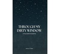 Through My Dirty Window: a tiny book of poems