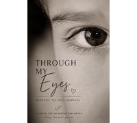 Through My Eyes: A journal for Memories, Feeelings and Moments That Matter