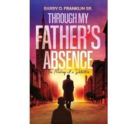 Through My Father's Absence: The Making of a Detective: The Making of a Detective