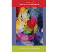 Through Other Continents: American Literature across Deep Time: American Literature Across Deep Time