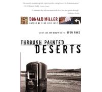 Through Painted Deserts: Light, God, and Beauty on the Open Road