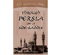 Through Persia on a Side-Saddle