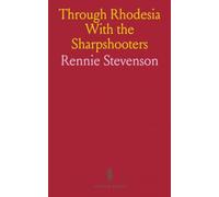 Through Rhodesia With the Sharpshooters