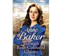 Through Rose-Coloured Glasses: A compelling saga of love, loss and dangerous secrets