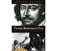 Through Shakespeare's Eyes: Seeing the Catholic Presence in the Plays