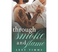 Through Smoke and Flame: 2 (Embers of the Heart Series)