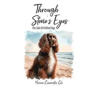 Through Stevie’s eyes: The Tale of a Blind Dog