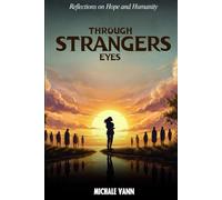 Through Strangers Eyes: Reflections on Hope and Humanity