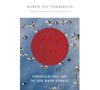 Through the Arc of the Rain Forest