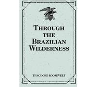 Through the Brazilian Wilderness