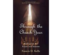 Through the Church Year: Reflections for Feasts and Seasons