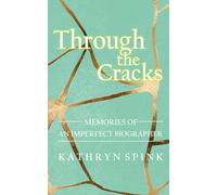 Through the Cracks: Memories of an Imperfect Biographer
