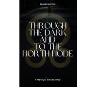 Through The Dark And To The North Node