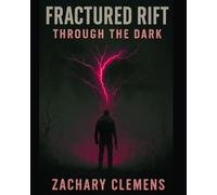 Through The Dark: Fractured Rift: 1