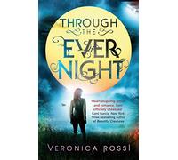 Through The Ever Night: Number 2 in series (Under the Never Sky)