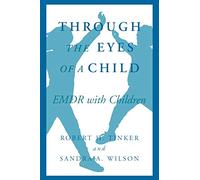 Through the Eyes of a Child: Emdr with Children (Norton Professional Books)