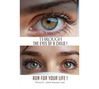 Through The Eyes Of A Child Run For Your Life