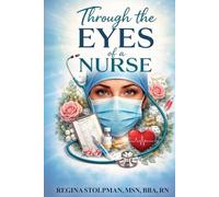 Through The Eyes of a Nurse