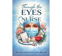 Through The Eyes of a Nurse