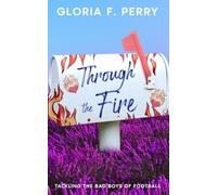 Through the Fire: Tackling the Bad Boys of Football