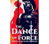 Through the Gates of Wrath: Anviletta's First Song (The Dance of Force)