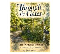 Through the Gates: The Warren House