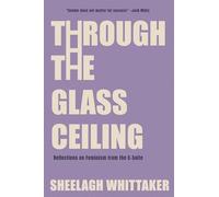 Through the Glass Ceiling: Reflections on Feminism from the C-Suite