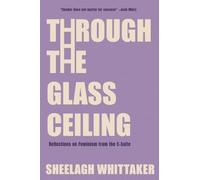 Through the Glass Ceiling: Reflections on Feminism from the C-Suite