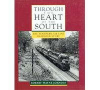 Through the Heart of the South: Seaboard Air Line Railroad Story