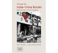 Through the India-China Border: Kalimpong in the Himalayas (Metamorphoses of the Political: Multidisciplinary Approaches)