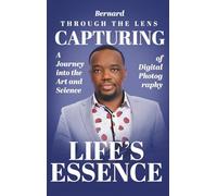 Through the Lens: A Journey into the Art and Science, Digital of Photography