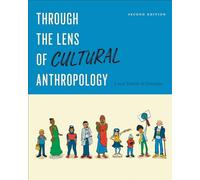 Through the Lens of Cultural Anthropology: Second Edition