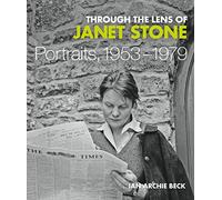 Through the Lens of Janet Stone - Portraits, 1953-1979