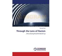 Through the Lens of Racism: Africa during the 2010 World Cup