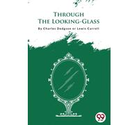 Through the Looking-Glass