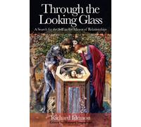 Through the Looking Glass : A Search for the Self in the Mirror of Relationships