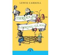 Through the Looking Glass and What Alice Found There