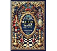 Through the Looking-Glass (Collector's Edition) (Laminated Hardback with Jacket)