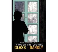 Through the Looking Glass - Darkly