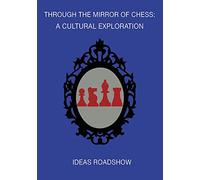 Through the Mirror of Chess: A Cultural Exploration [DVD]